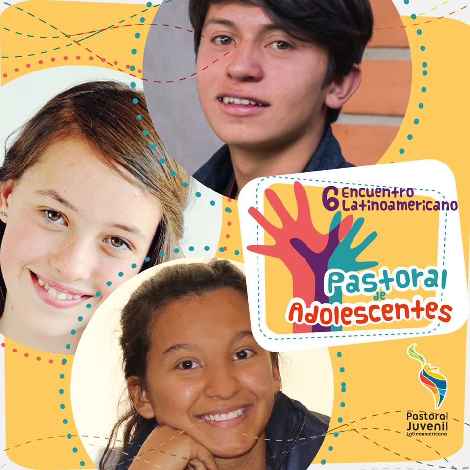 VI Encuentro Latinoamericano de agentes de pastoral de adolescentes