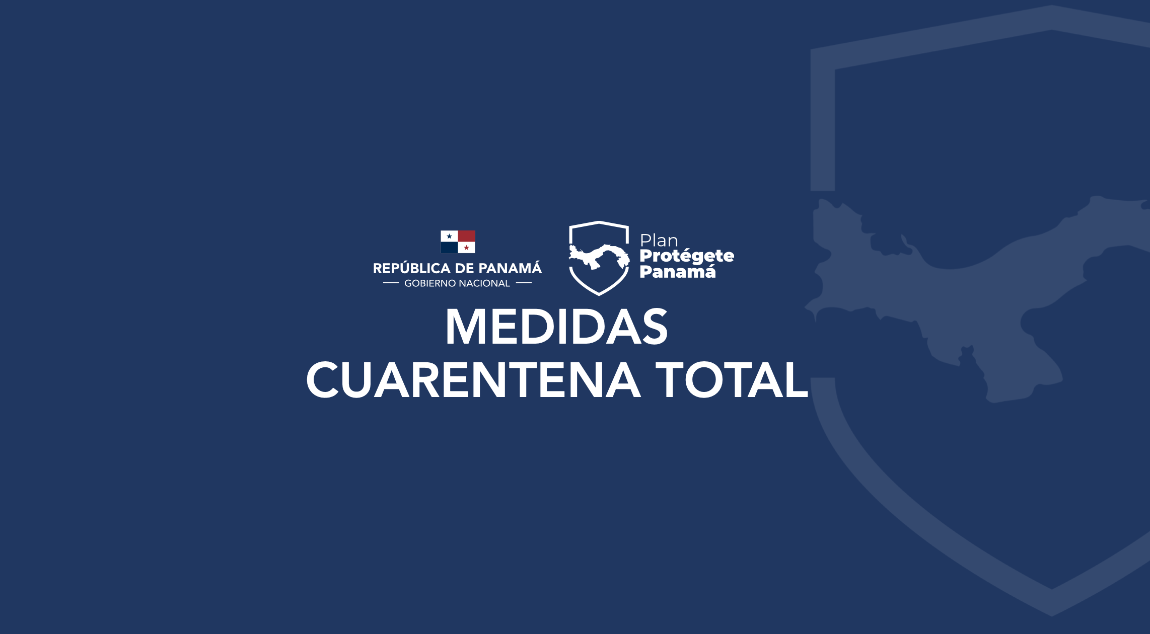 MEDIDAS DE CUARENTENA TOTAL - Plan Protégete Panamá