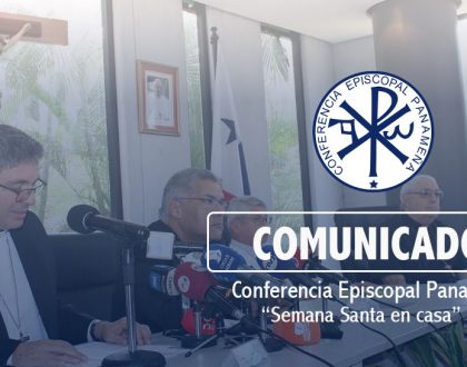 COMUNICADO DE LA CONFERENCIA EPISCOPAL PANAMEÑA - "Semana Santa en casa"