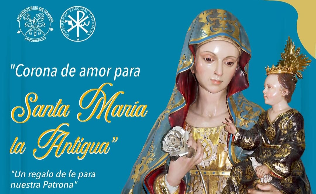 “Regalemos una Corona de Amor a nuestra patrona Santa María la Antigua”