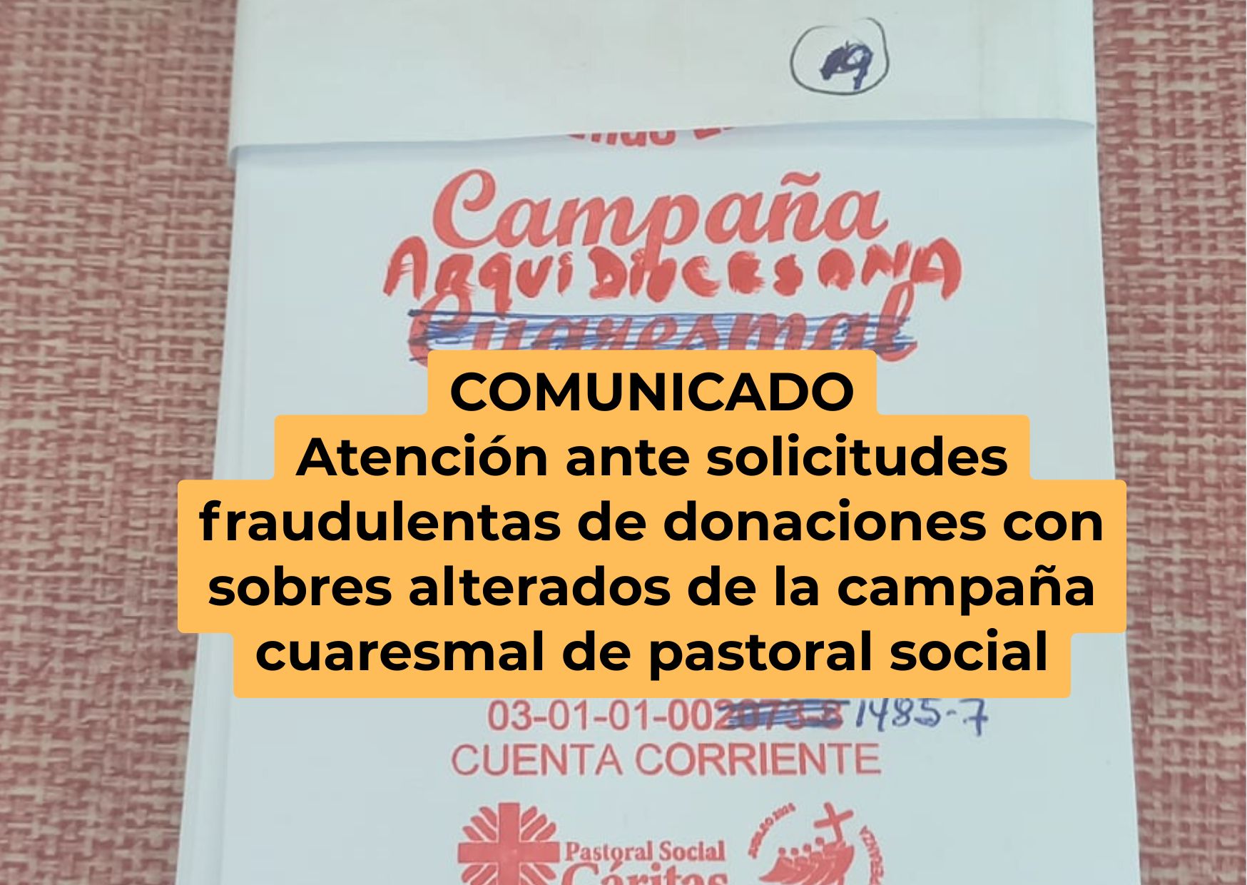 COMUNICADO | Atención ante solicitudes fraudulentas de donaciones con sobres alterados de la campaña cuaresmal de pastoral social