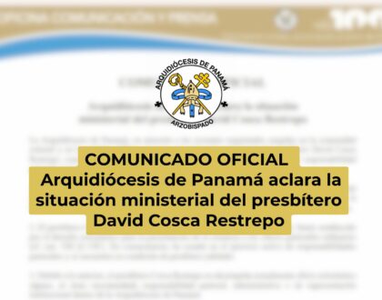 COMUNICADO OFICIAL | Arquidiócesis de Panamá aclara la situación ministerial del presbítero David Cosca Restrepo