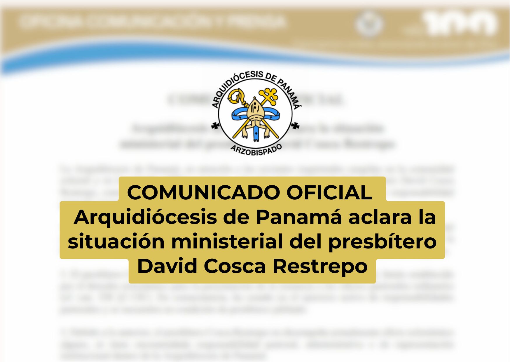 COMUNICADO OFICIAL | Arquidiócesis de Panamá aclara la situación ministerial del presbítero David Cosca Restrepo