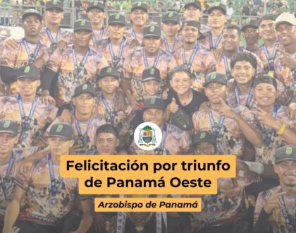 Felicitación de Mons Ulloa, por triunfo de Panamá Oeste
