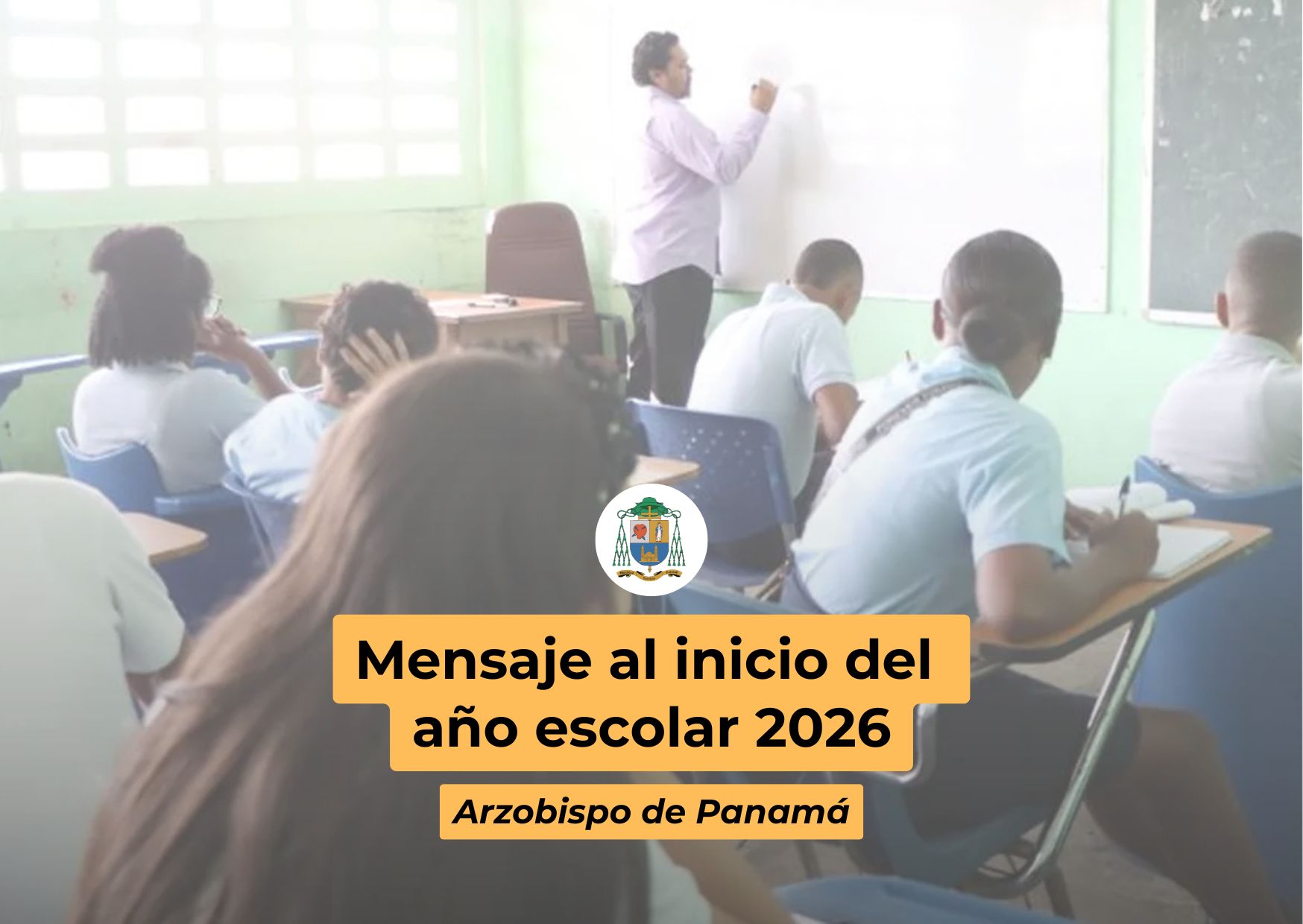 Mensaje al inicio del año escolar del Arzobispo de Panamá