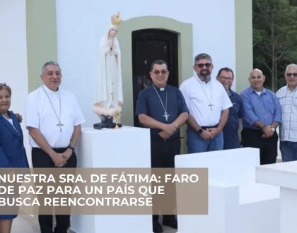 Nuestra Sra. de Fátima: Faro de paz para un país que busca reencontrarse