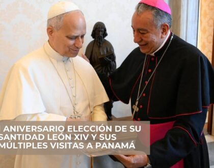 I Aniversario Elección de Su Santidad León XIV  y sus múltiples visitas a Panamá