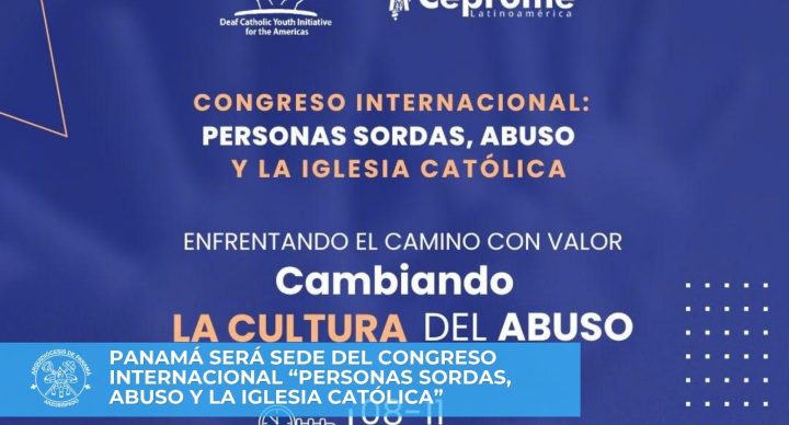 Panamá será sede del Congreso Internacional “Personas Sordas, Abuso y la Iglesia Católica”