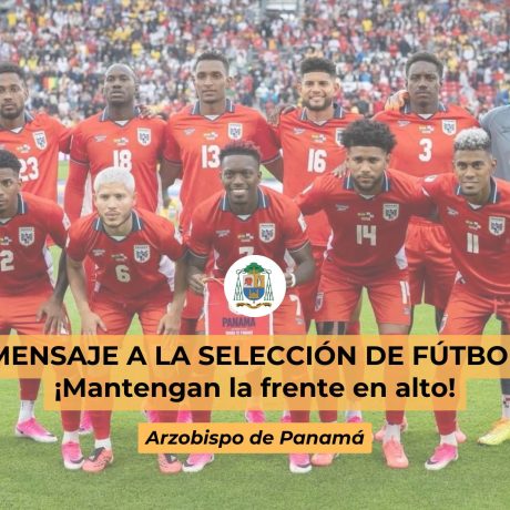 MENSAJE A LA SELECCIÓN DE FÚTBOL ¡Mantengan la frente en alto!