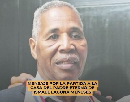 MENSAJE POR LA PARTIDA A LA CASA DEL PADRE ETERNO DE ISMAEL LAGUNA MENESES